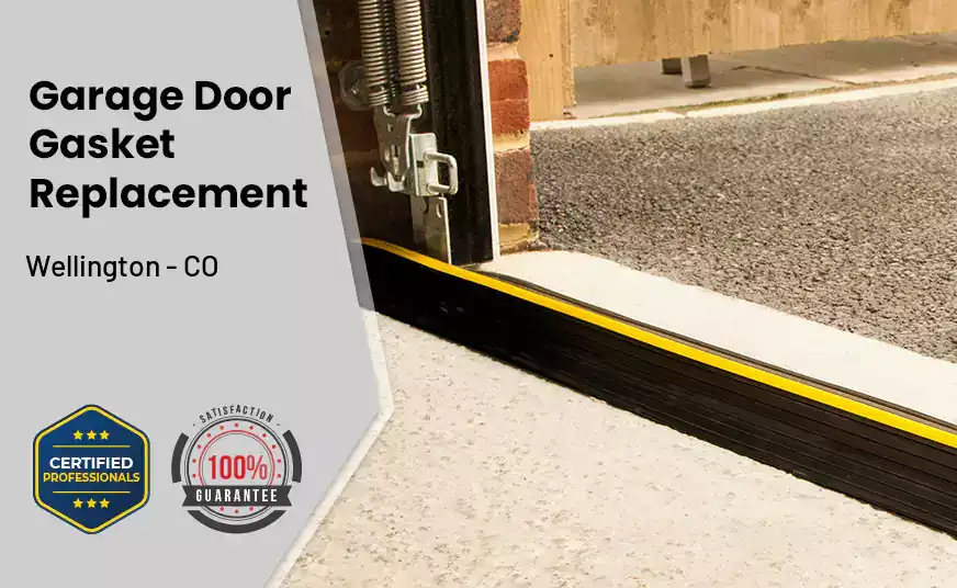Garage Door Gasket Replacement&nbsp; Wellington - CO 