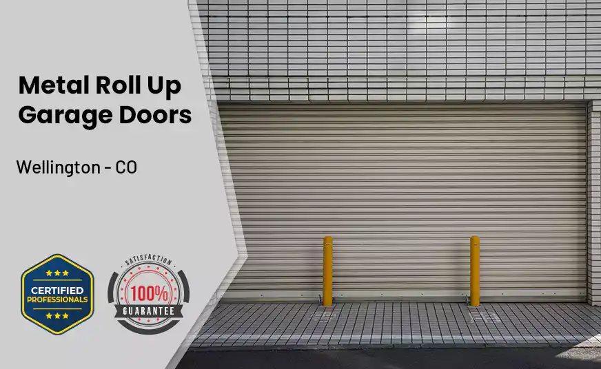 Metal Roll Up Garage Doors Wellington - CO 